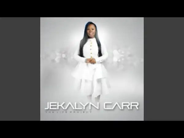 Jekalyn Carr - Miracle Praise Break (feat. Stephen Brown)